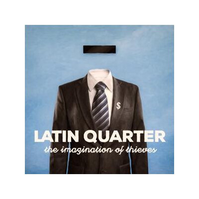LATIN QUARTER - THE IMAGINATION OF THIEVES - CD