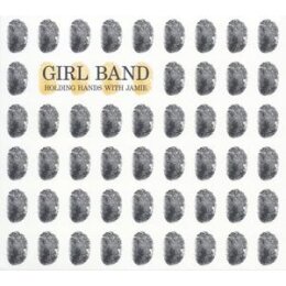 GIRL BAND - HOLDING HANDS WITH JAMIE - CD