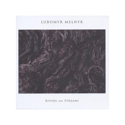 MELNYK, LUBOMYR - RIVERS AND STREAMS - LPD