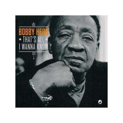 HEBB, BOBBY - THATS ALL I WANNA KNOW - CD