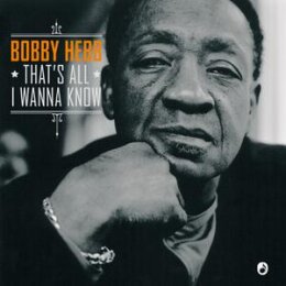 HEBB, BOBBY - THATS ALL I WANNA KNOW - CD