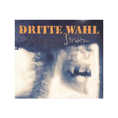 DRITTE WAHL - STRAHLEN - CD