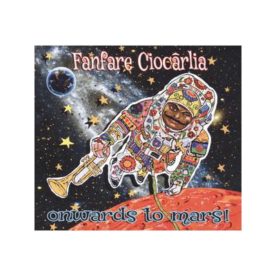 FANFARE CIOCARLIA - ONWARDS TO MARS! - LP