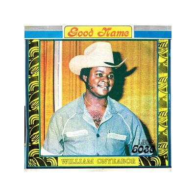 ONYEABOR, WILLIAM - GOOD NAME - LP