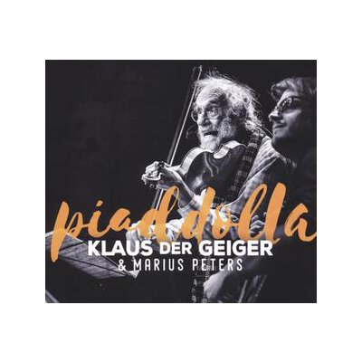 KLAUS DER GEIGER & PETERS, MARIUS - PIADDOLLA - CD