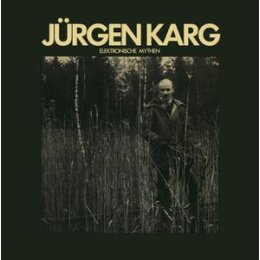 KARG, JÜRGEN - ELEKTRONISCHE MYTHEN - CD
