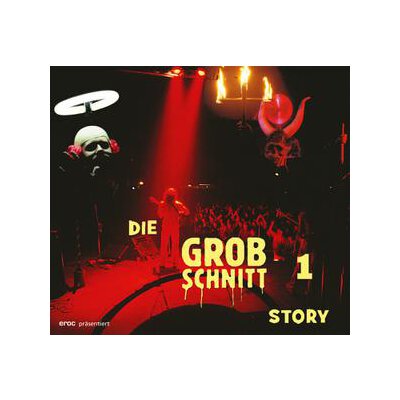 GROBSCHNITT - DIE GROBSCHNITT STORY 1 - CD