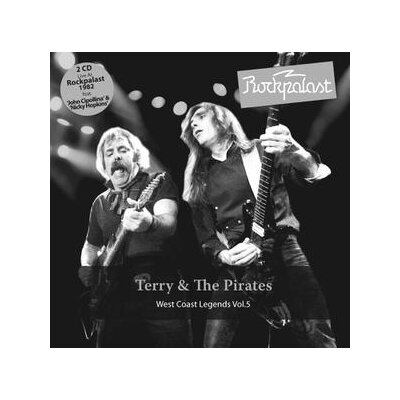 TERRY & THE PIRATES - WEST COAST LEGENDS VOL. 5 (ROCKPALAST, HAMBURG 1982) - CD