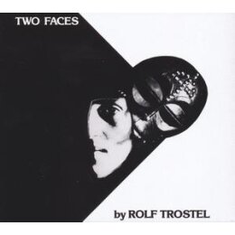 TROSTEL, ROLF - TWO FACES - CD