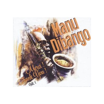 DIBANGO, MANU - MERCI!THANK YOU!VOL. 01 - CD
