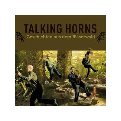 TALKING HORNS - GESCHICHTEN AUS DEM BLÄSERWALD - CD
