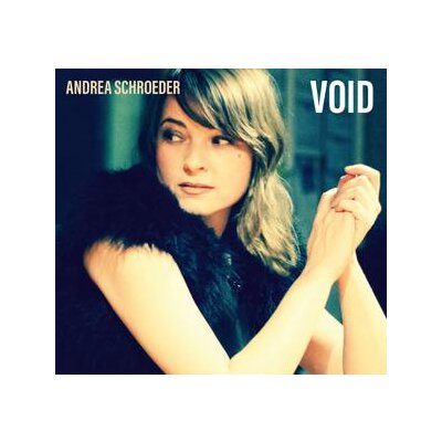 SCHROEDER, ANDREA - VOID - CD