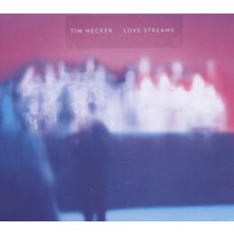 HECKER, TIM - LOVE STREAMS - CD