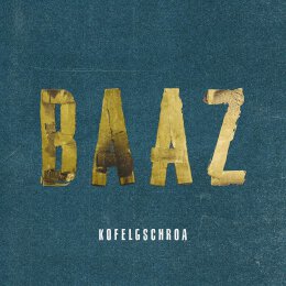 KOFELGSCHROA - BAAZ - CD