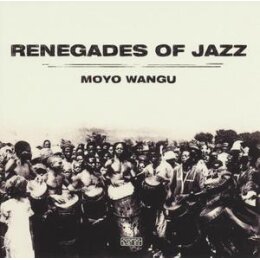 RENEGADES OF JAZZ - MOYO WANGU - CD