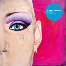 SCHROTTGRENZE - GLITZER AUF BETON - CD