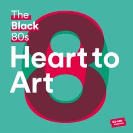 BLACK 80S, THE - HEART TO ART - LPD