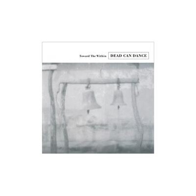 DEAD CAN DANCE - TOWARD THE WITHIN - LP