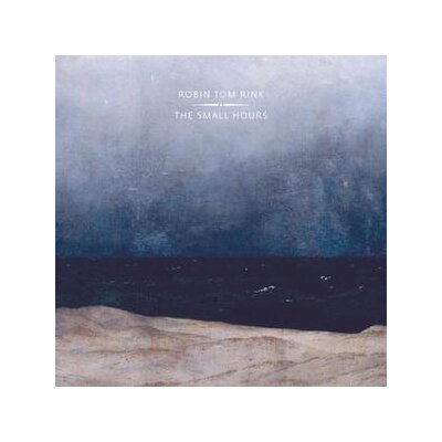 RINK, ROBIN TOM - THE SMALL HOURS - CD