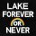 LAKE (US) - FOREVER OR NEVER - CD