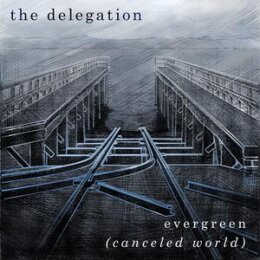 DELEGATION, THE - EVERGREEN(CANCELED WORLD) - CD