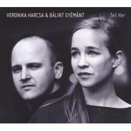 HARCSA, VERONIKA/GYEMANT, BALINT - TELL HER - CD