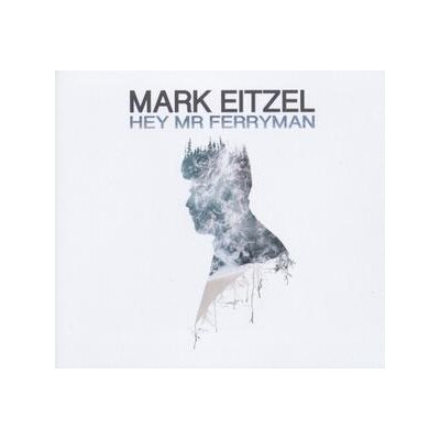 EITZEL, MARK - HEY MR FERRYMAN - LP
