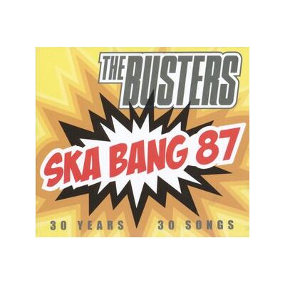 BUSTERS, THE - SKA BANG 87-30 YEARS, 30 SONGS(LIVE) - CD
