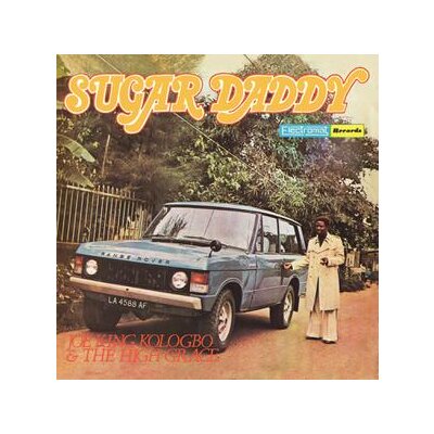 KOLOGBO, JOE KING & THE HIGH GRACE - SUGAR DADDY - LP
