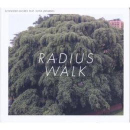 SCHNEIDER/KACIREK - RADIUS WALK - CD