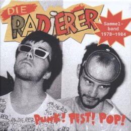 RADIERER, DIE - PUNK!PEST!POP!SAMMELBAND 1978-1984 - CD