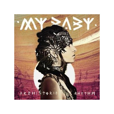MY BABY - PREHISTORIC RHYTHM - CD