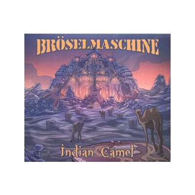 BRÖSELMASCHINE - INDIAN CAMEL - CD