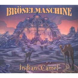 BRÖSELMASCHINE - INDIAN CAMEL - CD