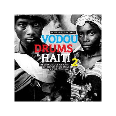 SOUL JAZZ RECORDS PRESENTS/VARIOUS - VODOU DRUMS IN HAITI 2 - CD