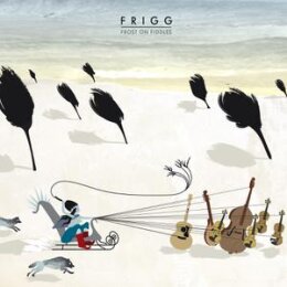 FRIGG - FROST ON FIDDLES - CD