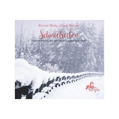 KELPIE (BLODIG, KERSTIN & MELROSE, IAN) - SCHNEETREIBEN - CD