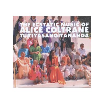 COLTRANE, ALICE - THE ECSTATIC MUSIC OF ALICE COLTRANE TURIYASANGITANANDA - CD