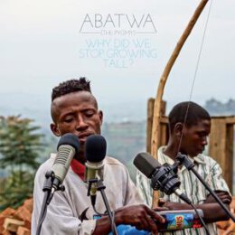 VARIOUS - ABATWA(THE PYGMY):WHY DID WE STOP GROWING TALL?...