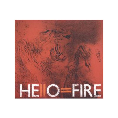 HELLO=FIRE - HELLO=FIRE - CD