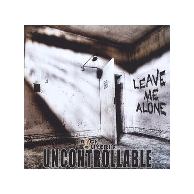 NICK OLIVERIS UNCONTROLLABLE - LEAVE ME ALONE - CD