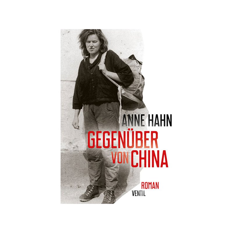 Anne Hahn: Gegenüber von China - Buch