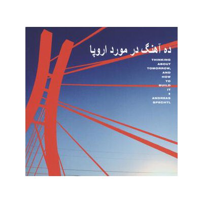 SPECHTL, ANDREAS - THINKING ABOUT TOMORROW, AND HOW TO BUILD IT - CD