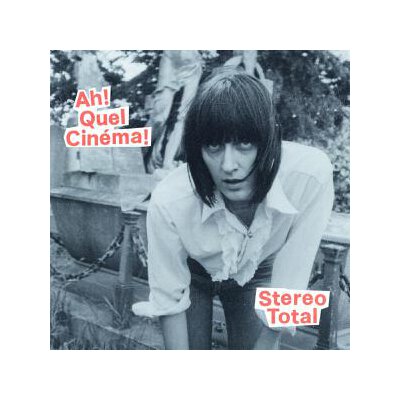 STEREO TOTAL - AH! QUEL CINÉMA! - CD