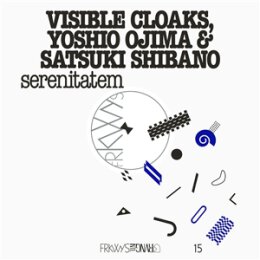 VISIBLE CLOAKS, YOSHIO OJIMA & SATSUKI SHIBANO -...