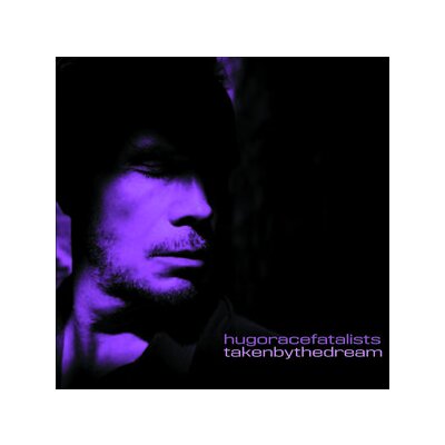 RACE, HUGO & FATALISTS - TAKEN BY THE DREAM - CD