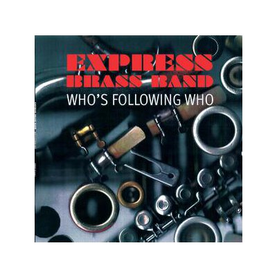 EXPRESS BRASS BAND - WHOS FOLLOWING WHO - LP
