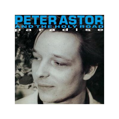 ASTOR, PETE AND THE HOLY ROAD - PARADISE - CD