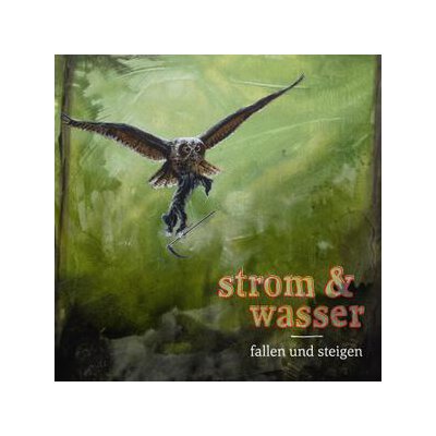 STROM & WASSER - FALLEN UND STEIGEN - CD