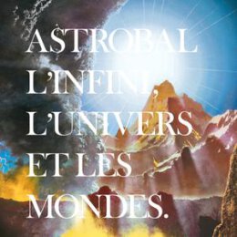 ASTROBAL - LINFINI, LUNIVERS ET LES MONDES - CD
